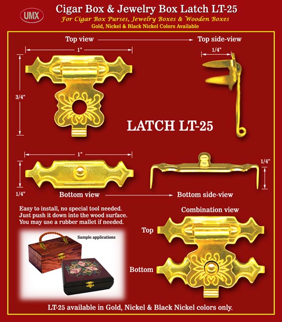 The LT-25 latches come with prongs for easy to install. They are compact size and light weight. They are designed for card board box, paper box, wooden boxes, cigar box purses or jewelry boxes.
